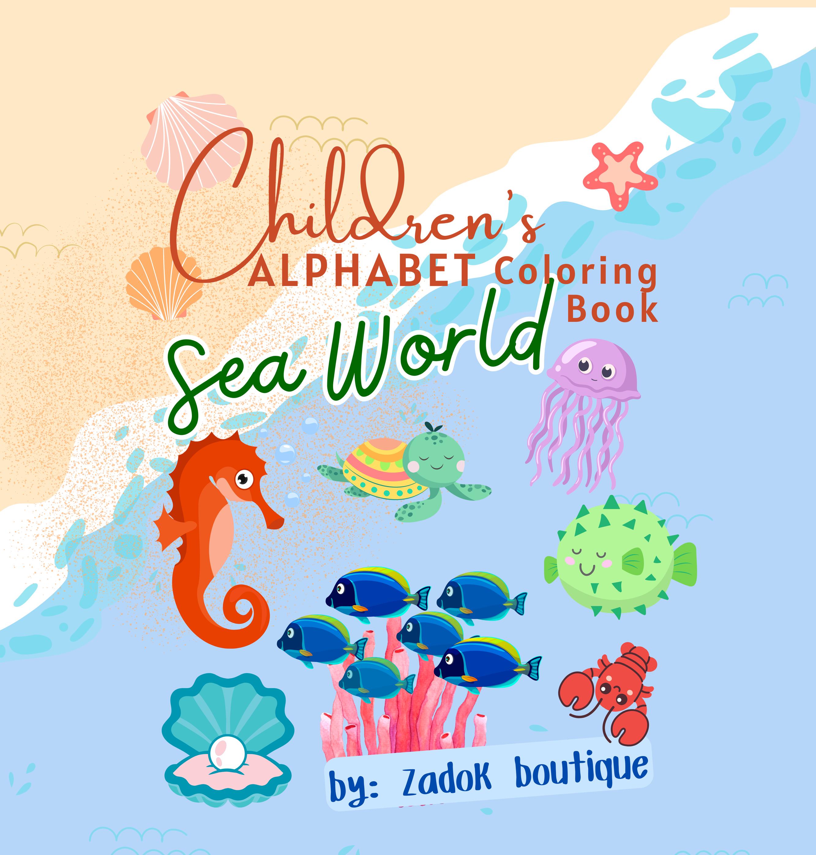 Sea World Coloring Pages A-Z: Children's Alphabet (PDF Download)